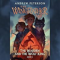 The Warden and the Wolf King: The Wingfeather Saga, Book 4 The Warden and the Wolf King: The Wingfeather Saga, Book 4 Audible Audiobook Hardcover Kindle Paperback