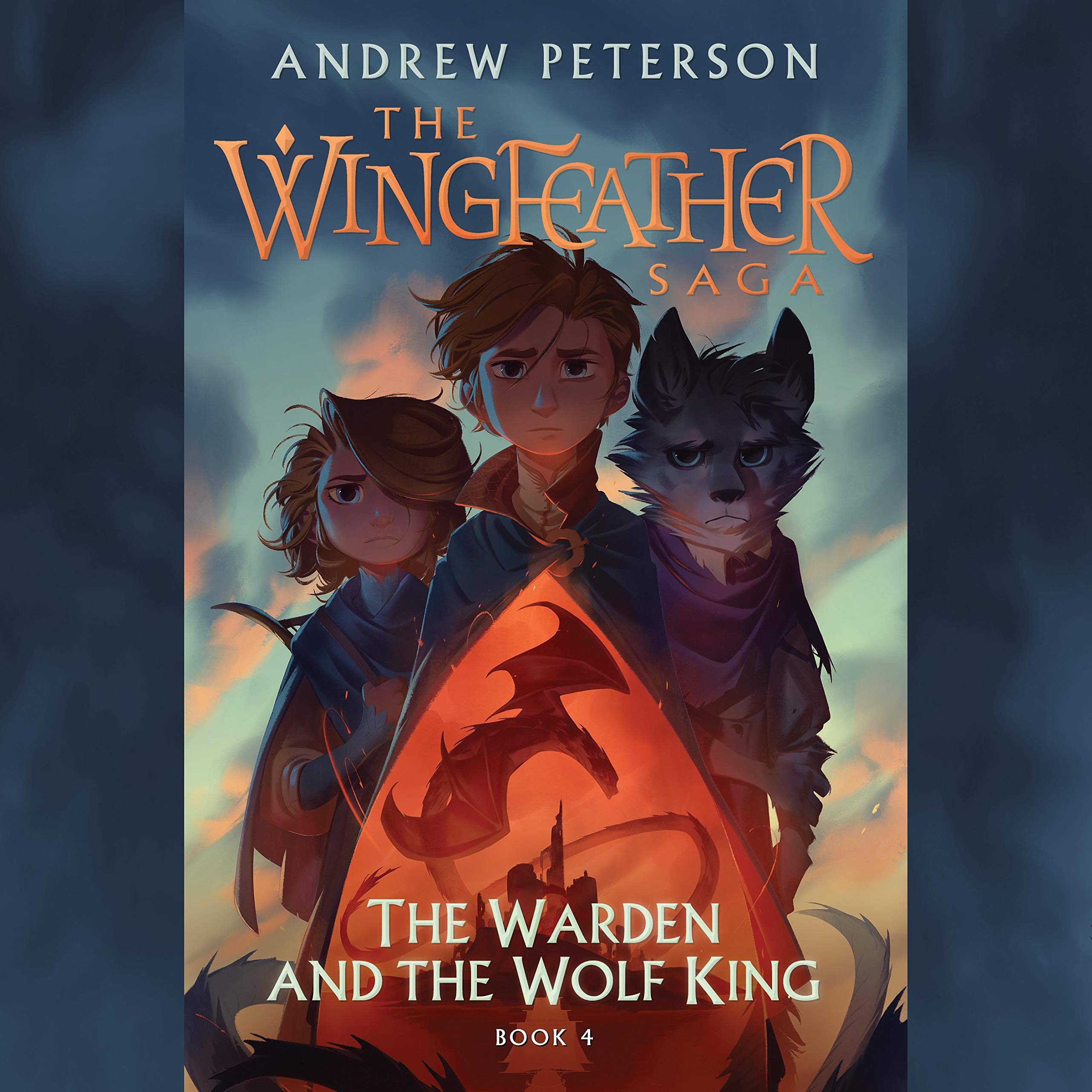 The Warden and the Wolf King: The Wingfeather Saga, Book 4