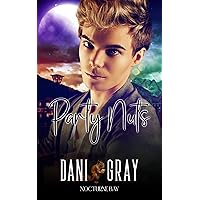 Party Nuts: A Nocturne Bay Story Party Nuts: A Nocturne Bay Story Kindle Paperback