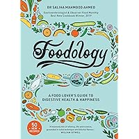 Foodology: A food-lover's guide to digestive health and happiness Foodology: A food-lover's guide to digestive health and happiness Kindle Audible Audiobook Hardcover Paperback