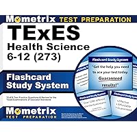 TExES Health Science 6-12 (273) Flashcard Study System: TExES Test Practice Questions & Review for the Texas Examinations of Educator Standards
