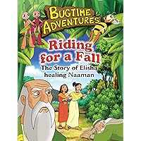 Bugtime Adventures Riding For A Fall- The Story of Elisha healing Naaman