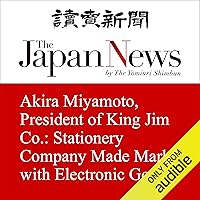 Akira Miyamoto, President of King Jim Co.: Stationery Company Made Mark with Electronic Goods Akira Miyamoto, President of King Jim Co.: Stationery Company Made Mark with Electronic Goods Audible Audiobook