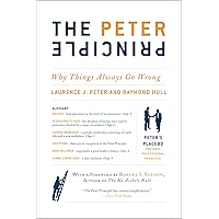 The Peter Principle: Why Things Always Go Wrong The Peter Principle: Why Things Always Go Wrong Kindle Paperback Mass Market Paperback Hardcover