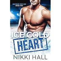 Ice Cold Heart (Beyond the Ice Book 2) Ice Cold Heart (Beyond the Ice Book 2) Kindle