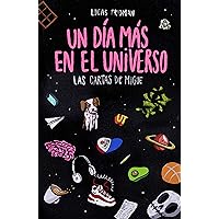 Un día más en el Universo: Las cartas de Migue (Últimos Cartuchos) (Spanish Edition)