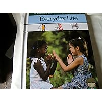 Everyday Life (A Child's First Library of Learning) Everyday Life (A Child's First Library of Learning) Hardcover Paperback