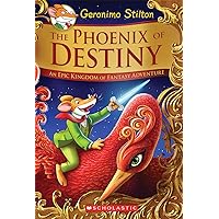 The Phoenix of Destiny (Geronimo Stilton and the Kingdom of Fantasy: Special Edition): An Epic Kingdom of Fantasy Adventure The Phoenix of Destiny (Geronimo Stilton and the Kingdom of Fantasy: Special Edition): An Epic Kingdom of Fantasy Adventure Hardcover Kindle