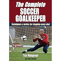 The Complete Soccer Goalkeeper The Complete Soccer Goalkeeper Paperback Kindle Spiral-bound