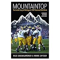 Mountaintop: The Inside Story of Michigan’s 1997 Title Climb