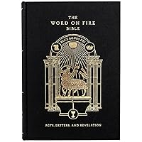 The Word on Fire Bible (Volume II): Acts, Letters and Revelation (Hardcover) The Word on Fire Bible (Volume II): Acts, Letters and Revelation (Hardcover) Hardcover