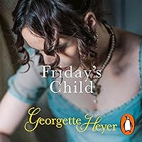 Friday's Child: Gossip, scandal and an unforgettable Regency romance Friday's Child: Gossip, scandal and an unforgettable Regency romance Audible Audiobook Kindle Paperback Hardcover Mass Market Paperback Audio CD