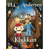 Klukkan (Hans Christian Andersen's Stories) (Icelandic Edition) Klukkan (Hans Christian Andersen's Stories) (Icelandic Edition) Kindle