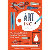 Art, Inc.: The Essential Guide for Building Your Career as an Artist Art, Inc.: The Essential Guide for Building Your Career as an Artist Kindle Paperback Audible Audiobook Audio CD