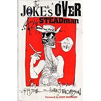 The Joke's Over: Bruised Memories : Gonzo, Hunter S. Thompson, and Me The Joke's Over: Bruised Memories : Gonzo, Hunter S. Thompson, and Me Hardcover Paperback