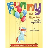 Funny the Little Fox and the Bicycle Ride: Book of Stories and Activities Funny the Little Fox and the Bicycle Ride: Book of Stories and Activities Kindle