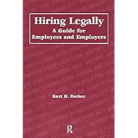 Hiring Legally: A Guide for Employees and Employers Hiring Legally: A Guide for Employees and Employers Kindle Hardcover Paperback