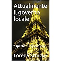 Attualmente il governo locale: esperte e in pensione (Italian Edition)