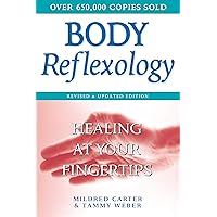 Body Reflexology: Healing at Your Fingertips Body Reflexology: Healing at Your Fingertips Paperback Hardcover