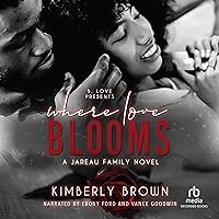 Where Love Blooms: A Jareau Family Novel, Book 1 Where Love Blooms: A Jareau Family Novel, Book 1 Audible Audiobook Kindle Paperback Hardcover