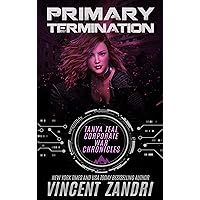 Primary Termination: A Gripping Tanya Teal Corporate War Chronicles Thriller