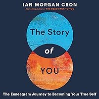 The Story of You: An Enneagram Journey to Becoming Your True Self The Story of You: An Enneagram Journey to Becoming Your True Self Audible Audiobook Paperback Kindle Hardcover Audio CD