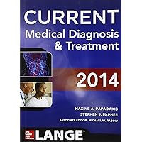 Current Medical Diagnosis And Treat (LANGE CURRENT Series) Current Medical Diagnosis And Treat (LANGE CURRENT Series) Paperback