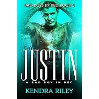 Justin - A Bad Boy In Bed (Bad Boys In Bed Book 3) Justin - A Bad Boy In Bed (Bad Boys In Bed Book 3) Kindle Paperback