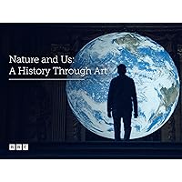 Nature And Us: A History Through Art