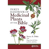 Duke's Handbook of Medicinal Plants of the Bible Duke's Handbook of Medicinal Plants of the Bible Kindle Hardcover