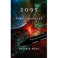 2095 - Time Trackers (2095 Series Book 4) 2095 - Time Trackers (2095 Series Book 4) Kindle Hardcover Paperback