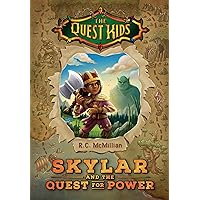 Skylar and the Quest for Power (The Quest Kids Book #1) Skylar and the Quest for Power (The Quest Kids Book #1) Paperback Kindle