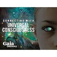 Connecting with Universal Consciousness