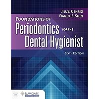 Foundations of Periodontics for the Dental Hygienist with Navigate Advantage Access Foundations of Periodontics for the Dental Hygienist with Navigate Advantage Access Paperback Kindle