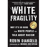 White Fragility: Why It's So Hard for White People to Talk About Racism White Fragility: Why It's So Hard for White People to Talk About Racism Paperback Audible Audiobook Kindle Hardcover Audio CD Spiral-bound