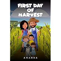 FIRST DAY OF HARVEST FIRST DAY OF HARVEST Kindle Paperback