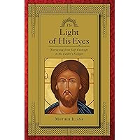The Light of His Eyes: Journeying from Self-Contempt to the Father's Delight The Light of His Eyes: Journeying from Self-Contempt to the Father's Delight Paperback Kindle