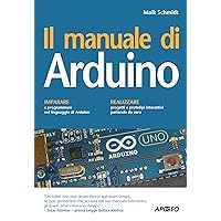 Il manuale di Arduino (Italian Edition) Il manuale di Arduino (Italian Edition) Kindle Paperback