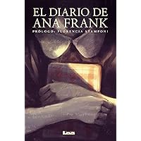 El diario de Ana Frank (Filo y Contrafilo) (Spanish Edition) El diario de Ana Frank (Filo y Contrafilo) (Spanish Edition) Kindle Paperback Digital Audiobook Hardcover Mass Market Paperback
