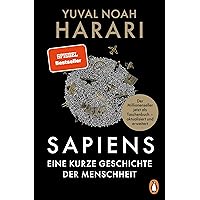 SAPIENS - Eine kurze Geschichte der Menschheit: Der legendäre Weltbestseller aktualisiert und mit neuem Nachwort (German Edition)