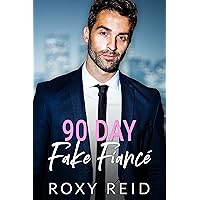 90 Day Fake Fiancé: An Accidental Pregnancy Romance (Billionaires and Baby Mistakes) 90 Day Fake Fiancé: An Accidental Pregnancy Romance (Billionaires and Baby Mistakes) Kindle