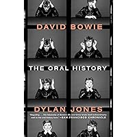David Bowie: The Oral History David Bowie: The Oral History Paperback Kindle Hardcover