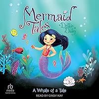 A Whale of a Tale: Mermaid Tales, Book 3 A Whale of a Tale: Mermaid Tales, Book 3 Paperback Kindle Audible Audiobook Library Binding