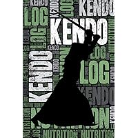 Kendo Nutrition Log and Diary: Kendo Nutrition and Diet Training Log and Journal for Practitioner and Instructor - Kendo Notebook Tracker