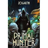 The Primal Hunter 4: A LitRPG Adventure