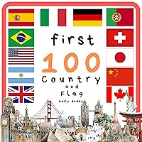 First 100 Country and Flag: Let's Explore The World First 100 Country and Flag: Let's Explore The World Kindle