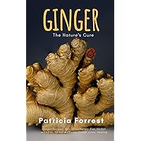 Ginger - The Nature's Cure: Ginger Recipes, Anti inflammatory diet, Herbal remedies, Herbal medicine, Cough cures, Healing, Holistic Medicine
