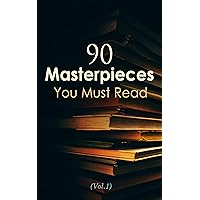 90 Masterpieces You Must Read (Vol.1): Novels, Poetry, Plays, Short Stories, Essays, Psychology & Philosophy: The Madman, Moby-Dick, Siddhartha, Crime ... Heart of Darkness, The Red Badge of Courage 90 Masterpieces You Must Read (Vol.1): Novels, Poetry, Plays, Short Stories, Essays, Psychology & Philosophy: The Madman, Moby-Dick, Siddhartha, Crime ... Heart of Darkness, The Red Badge of Courage Kindle