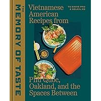 The Memory of Taste: Vietnamese American Recipes from Phú Quoc, Oakland, and the Spaces Between [A Cookbook] The Memory of Taste: Vietnamese American Recipes from Phú Quoc, Oakland, and the Spaces Between [A Cookbook] Hardcover Kindle