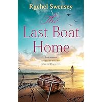 The Last Boat Home: A BRAND NEW emotional historical story of love and loss from Rachel Sweasey for 2024 The Last Boat Home: A BRAND NEW emotional historical story of love and loss from Rachel Sweasey for 2024 Kindle Paperback Audible Audiobook Hardcover
